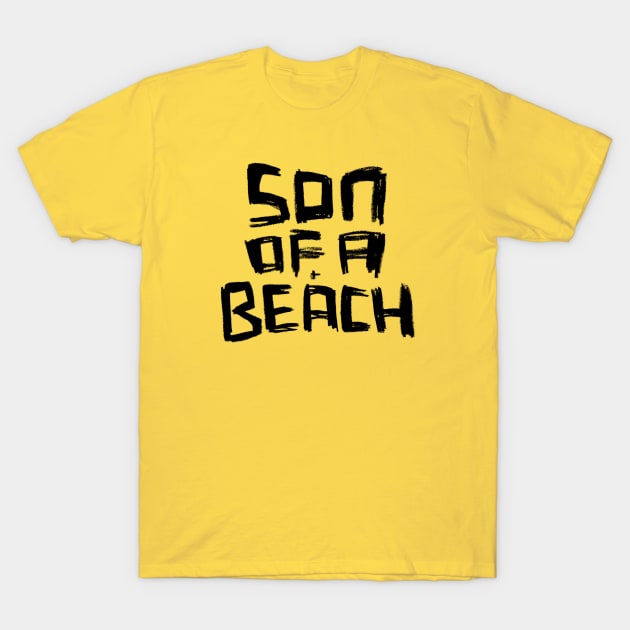 Son Of A Beach T-Shirt by badlydrawnbabe